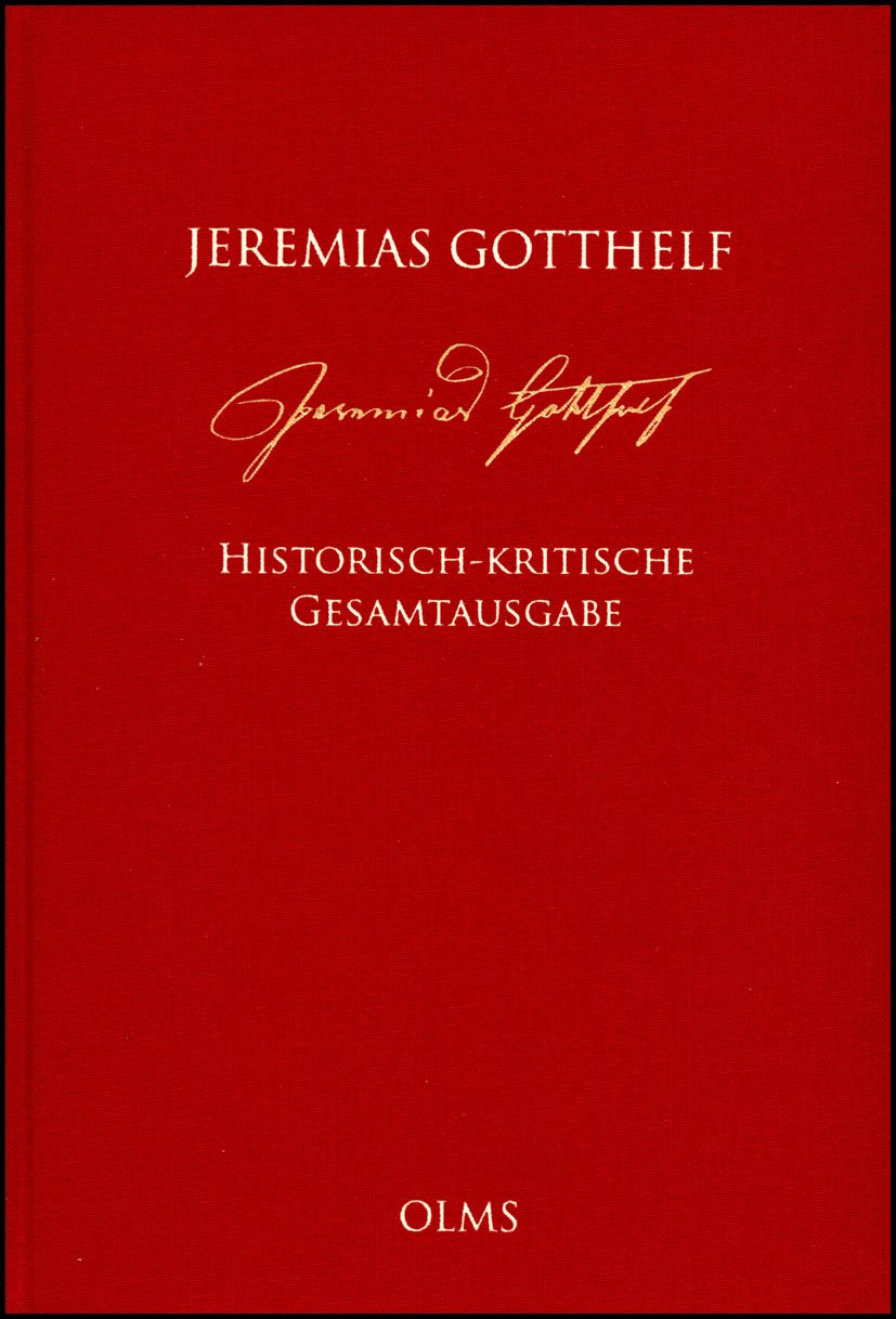 Jeremias Gotthelf: Historisch-kritische Gesamtausgabe (HKG): Abteilung D: Neuer Berner-Kalender 1840-1845. Bd. 1: Drucktext. Spätere Bearbeitungen. ... Gotthelf – Historisch-Kritische Werkausgabe) Essays & Short Stories