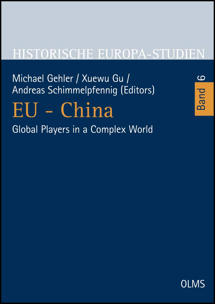 EU - China: Global Players in a Complex World (Historische Europa-Studien) Business, Finance & Career