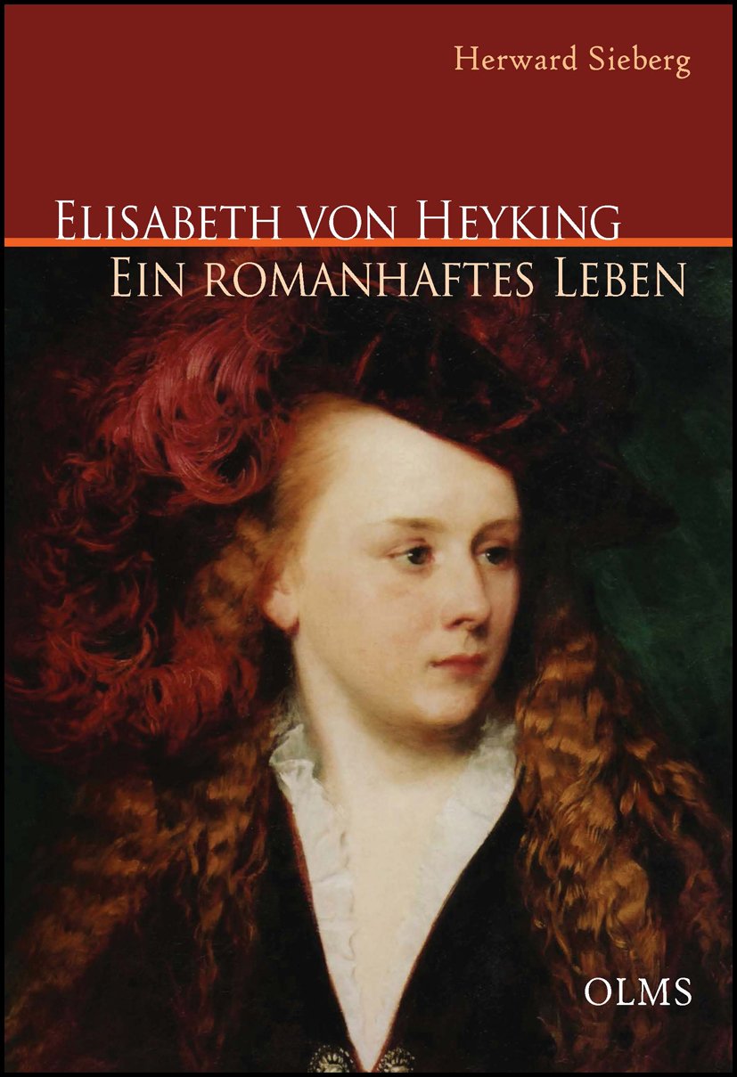 Elisabeth von Heyking: Ein romanhaftes Leben. Contemporary literature