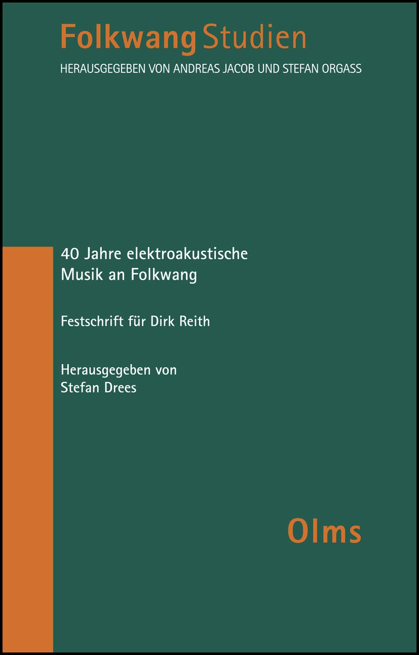 40 Jahre elektroakustische Musik an Folkwang: Festschrift für Dirk Reith. (Folkwangstudien) Sheet Music