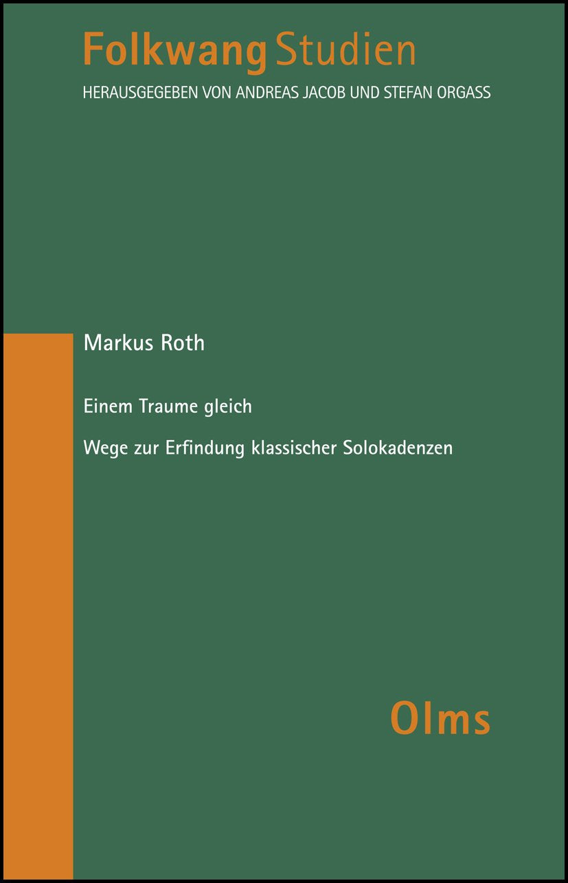 Einem Traume gleich - Wege zur Erfindung klassischer Solokadenzen (Folkwangstudien) Arts & Music