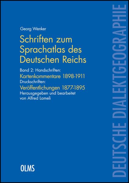Schriften zum "Sprachatlas des Deutschen Reichs": Band 2: Handschriften: Kartenkommentare 1898-1911; Druckschriften: Veröffentlichungen 1877-1895. ... Wellendorf. (Deutsche Dialektgeographie) Social Sciences