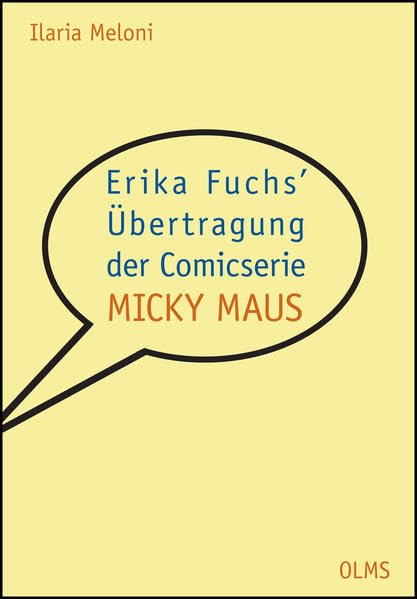 Erika Fuchs' Übertragung der Comicserie "Micky Maus" (Studien zur Sprachwissenschaft) Social Sciences
