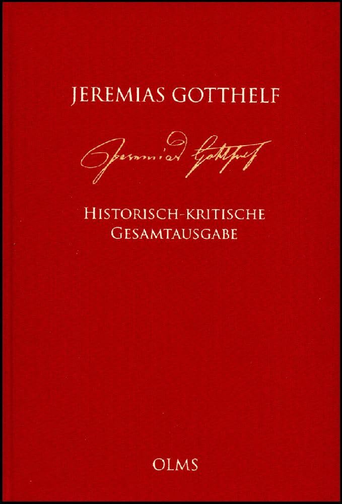 Jeremias Gotthelf: Historisch-kritische Gesamtausgabe (HKG): Abteilung E: Predigten, Visitationen, Pastoraltheologie.Band 1.3: Predigten 1827-1830. ... Gotthelf – Historisch-Kritische Werkausgabe) Contemporary literature Books