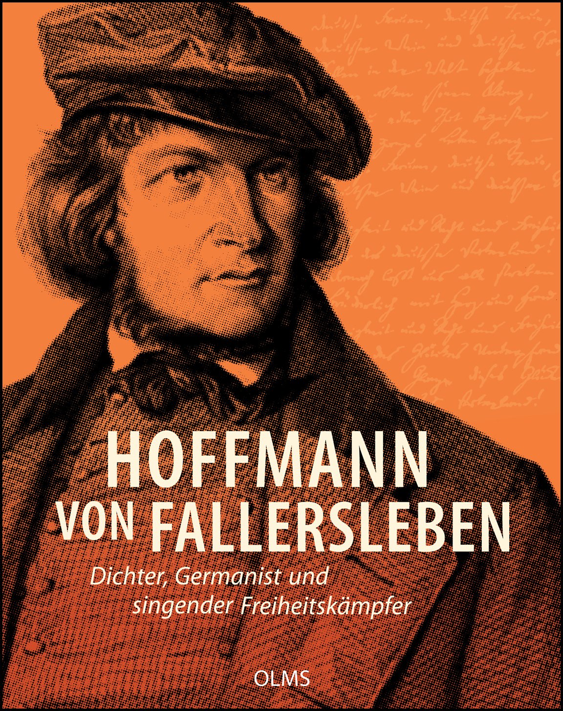 Hoffmann von Fallersleben - Dichter, Germanist und singender Freiheitskämpfer: Begleitbuch zur Dauerausstellung des Hoffmann-von-Fallersleben-Museums. Im Auftrag der Stadt Wolfsburg. Film, Art & Culture