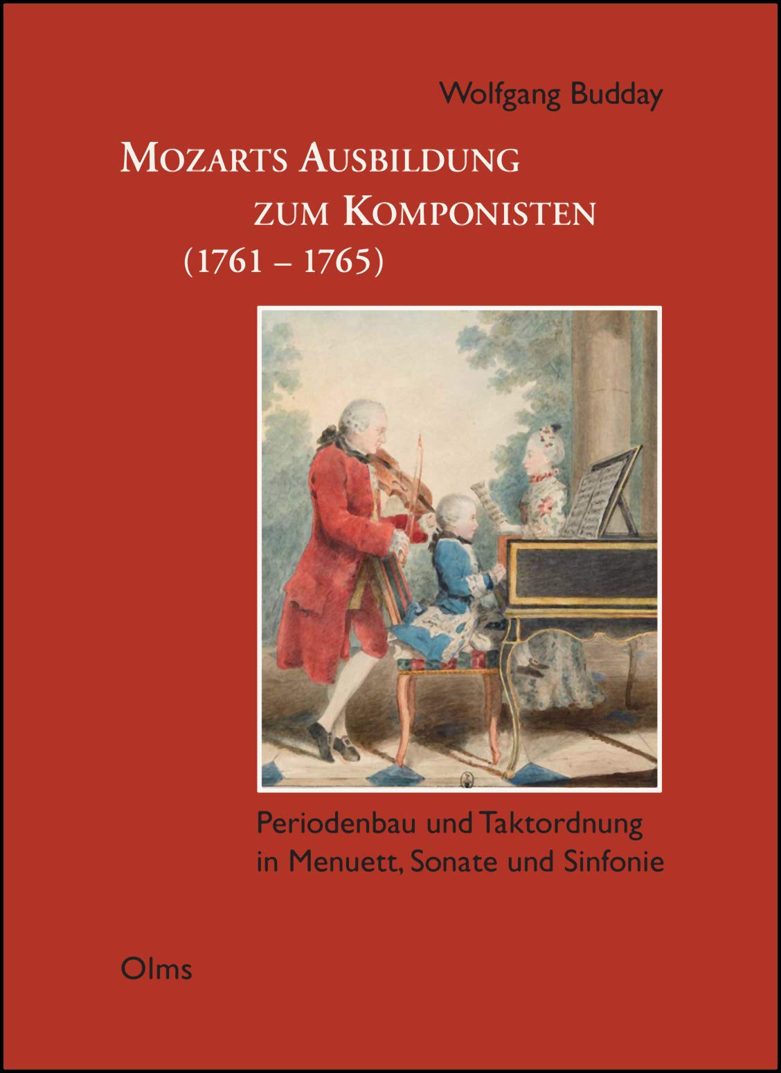 Mozarts Ausbildung zum Komponisten (1761-1765): Periodenbau und Taktordnung in Menuett, Sonate und Sinfonie. 2 Bände. (Studien und Materialien zur Musikwissenschaft) Arts & Music
