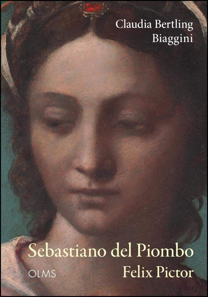 Sebastiano del Piombo - Felix Pictor: Raum, Zeit und Klang in Bildern der Memoria. (Studien zur Kunstgeschichte) Film, Art & Culture