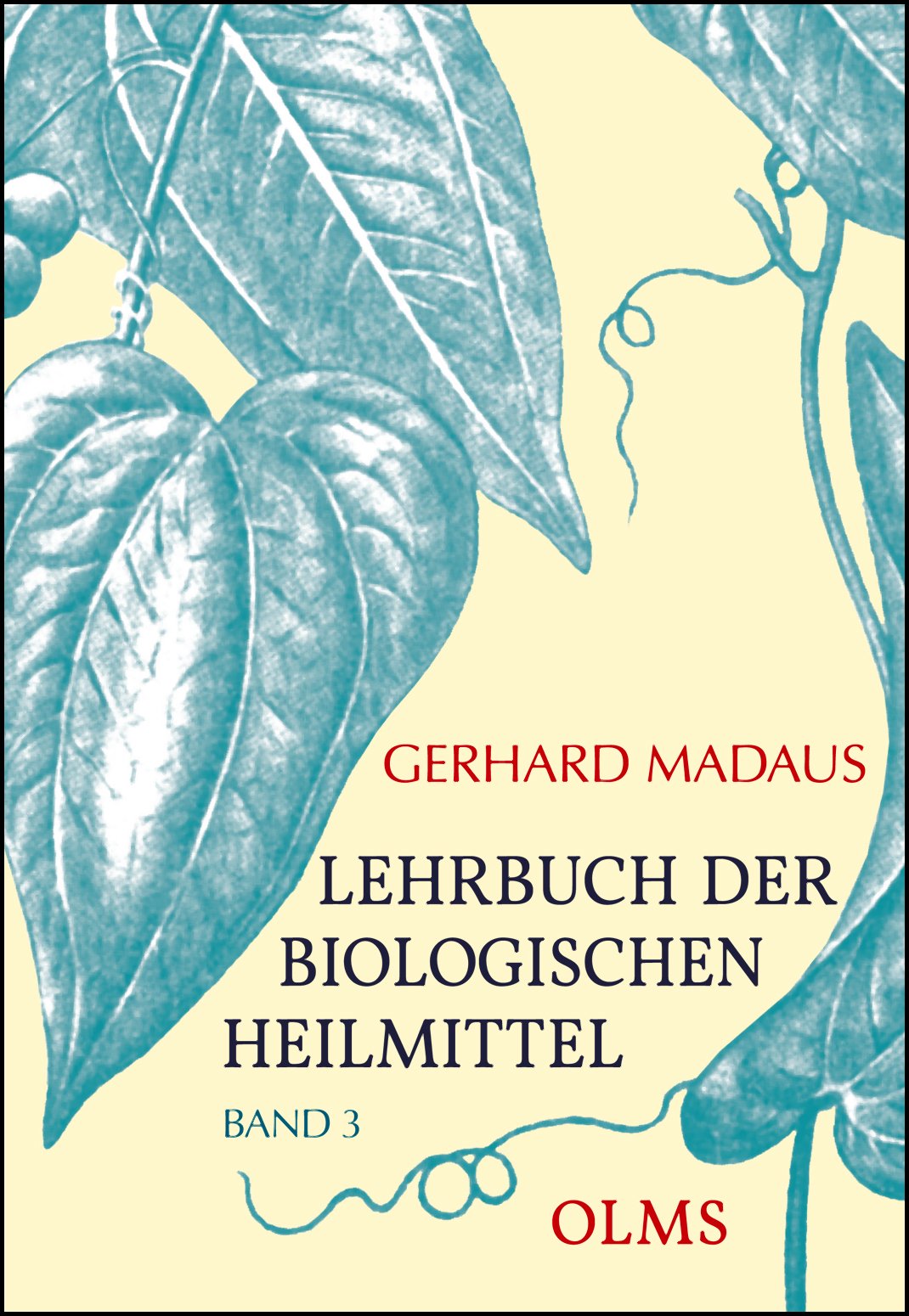 Lehrbuch der biologischen Heilmittel: Abteilung I: Heilpflanzen. Band 3 und Register. Medicine