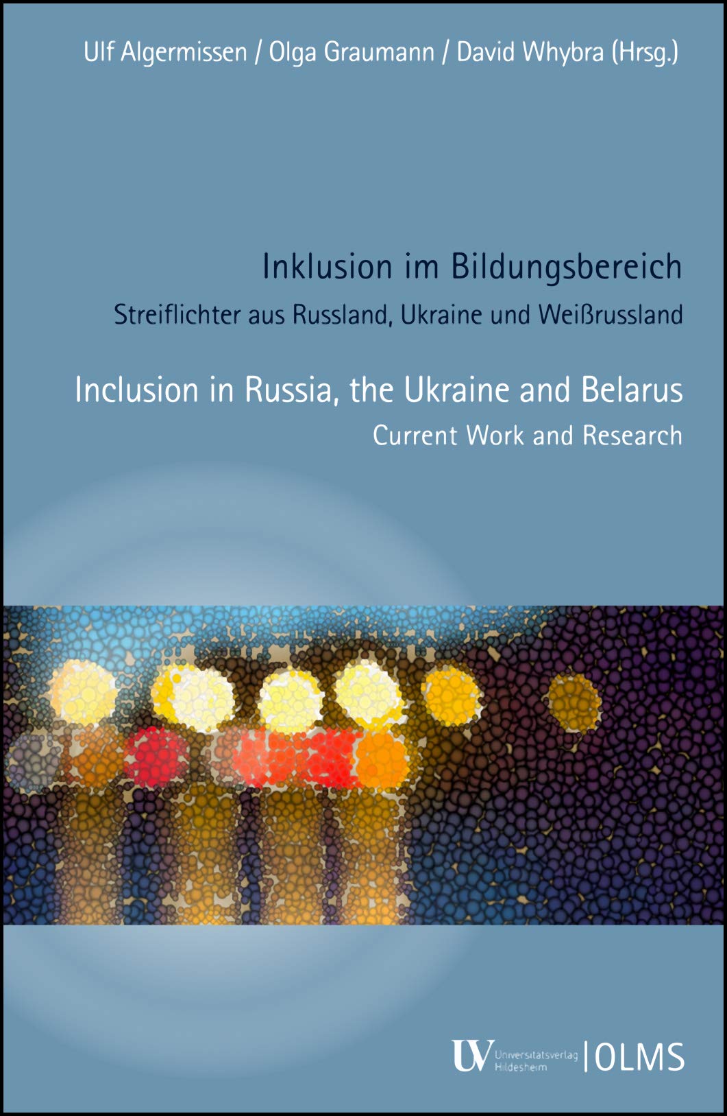Inklusion Im Bildungsbereich. Streiflichter Aus Russland, Ukraine Und Weissrussland / Inclusion in Russia, the Ukraine and Belarus. Current Work and Research book