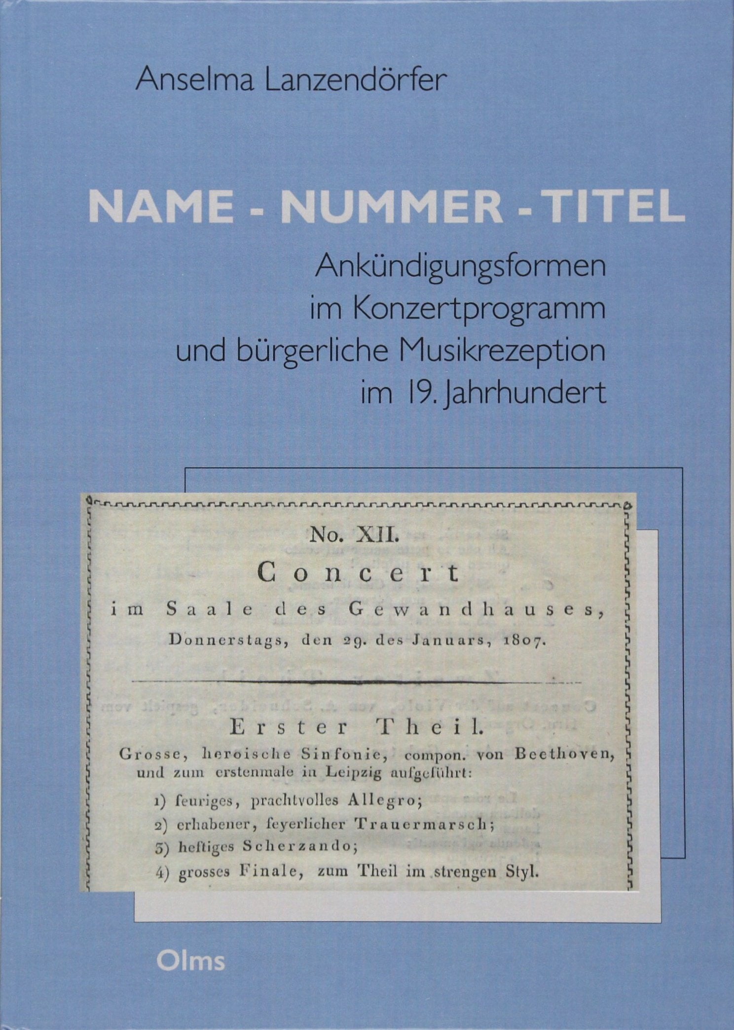 Name - Nummer - Titel: Ankündigungsformen im Konzertprogramm und bürgerliche Musikrezeption im 19. Jahrhundert (Studien und Materialien zur Musikwissenschaft) Arts & Music