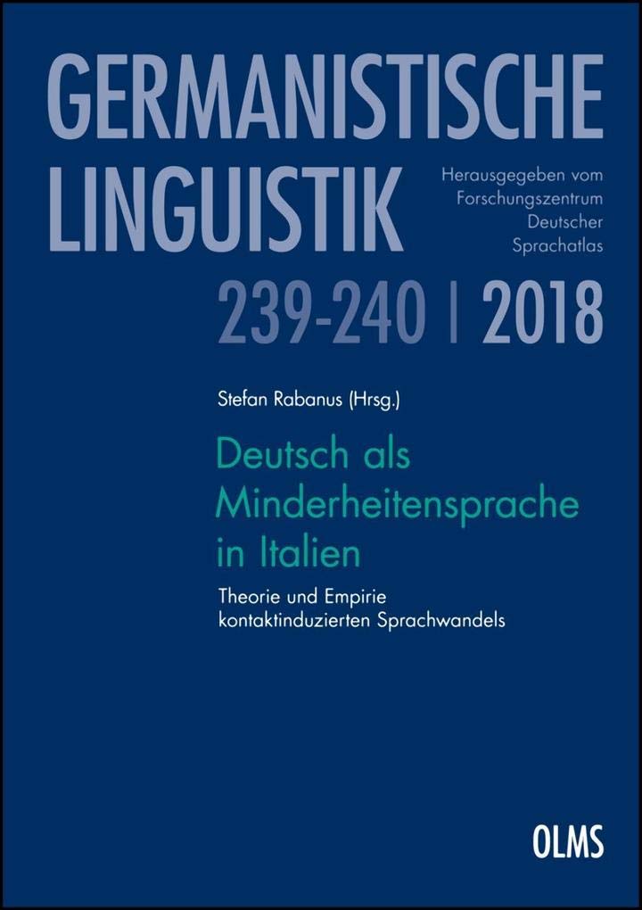 Deutsch als Minderheitensprache in Italien: Theorie und Empirie kontaktinduzierten Sprachwandels. (Germanistische Linguistik) Social Sciences