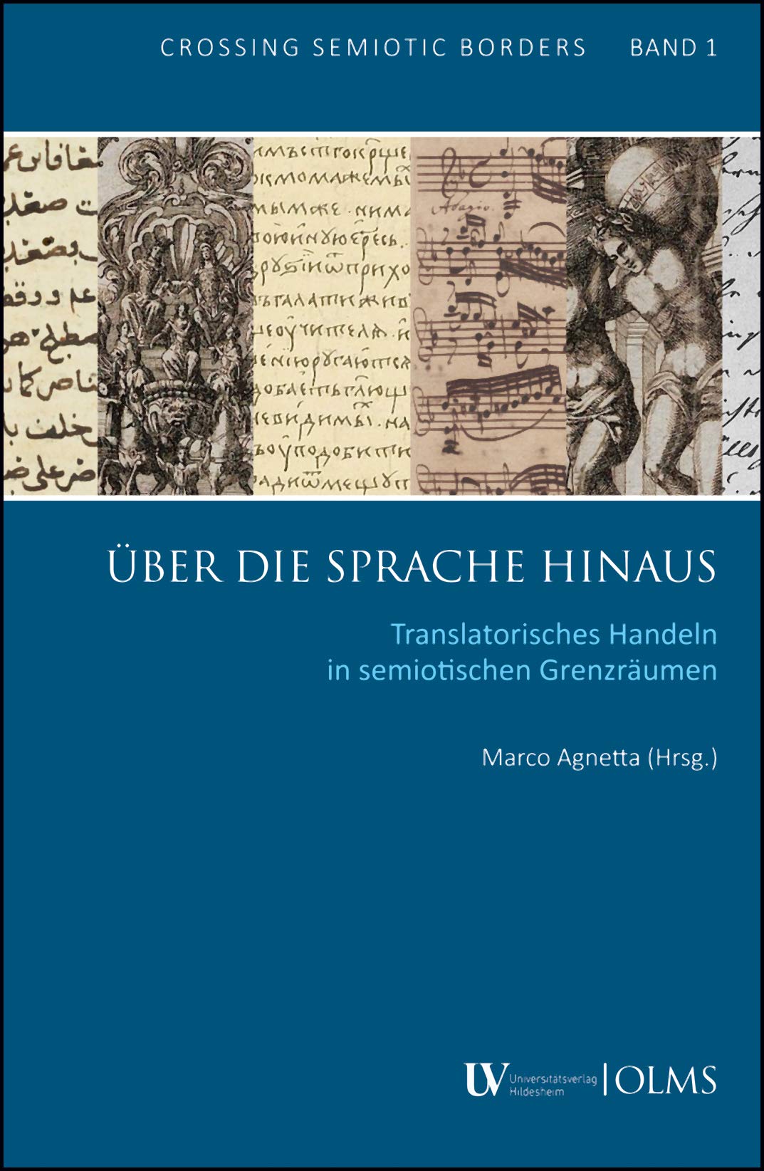 Über die Sprache hinaus: Translatorisches Handeln in semiotischen Grenzräumen (Crossing Semiotic Borders) Social Sciences