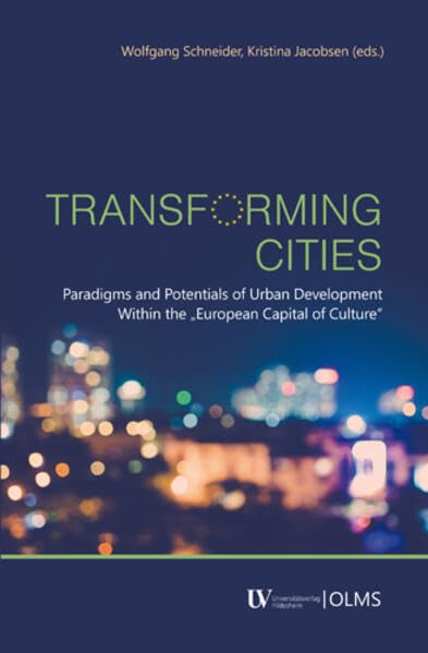 Transforming Cities: Paradigms and Potentials of Urban Development Within the "European Capital of Culture" Law
