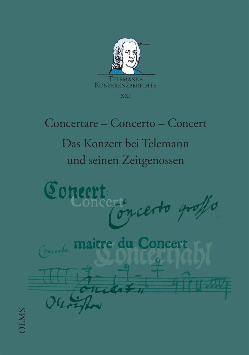 Concertare - Concerto - Concert: Das Konzert bei Telemann und seinen Zeitgenossen (Telemann-Konferenzberichte) Arts & Music