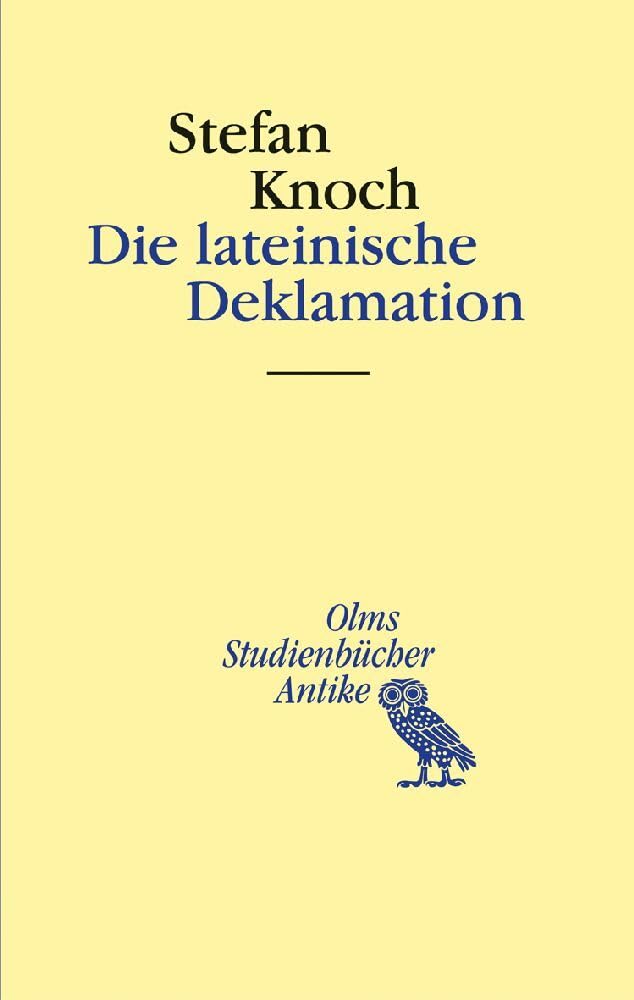 Die lateinische Deklamation (Studienbücher Antike): 17 book