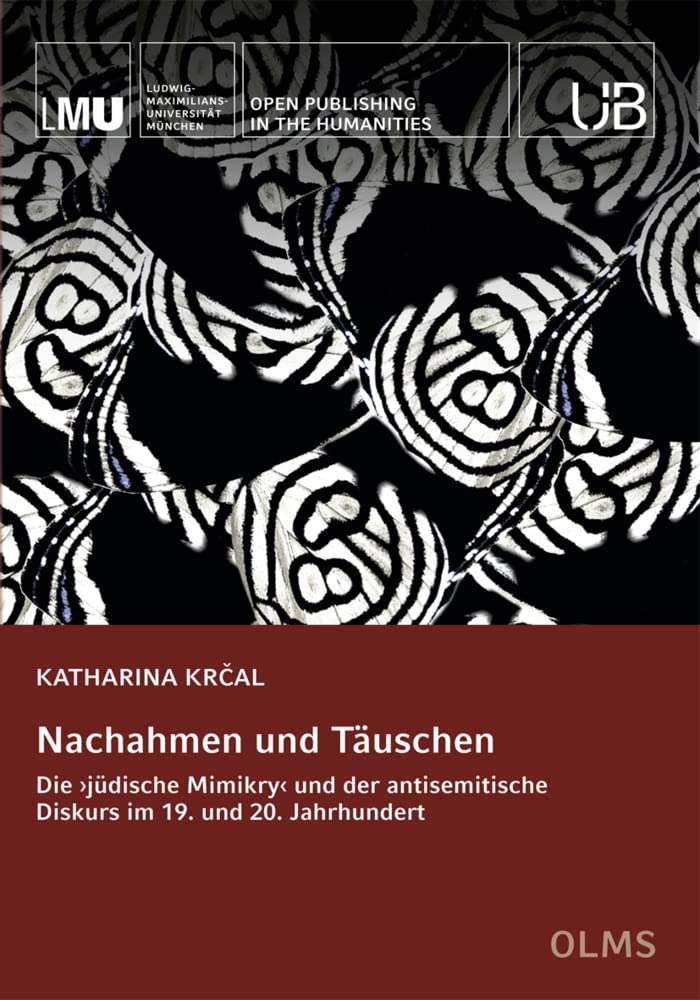Nachahmen und Täuschen: Die ›jüdische Mimikry‹ und der antisemitische Diskurs im 19. und 20. Jahrhundert (Open Publishing in the Humanities) Contemporary literature