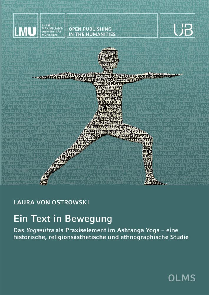 Ein Text in Bewegung: Das Yogasutra als Praxiselement im Ashtanga Yoga – eine historische, religionsästhetische und ethnographische Studie (Open Publishing in the Humanities) Lifestyle