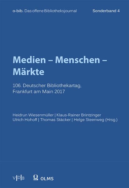 Medien - Menschen - Märkte: 106. Deutscher Bibliothekartag, Frankfurt am Main 2017 Books