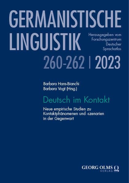 Deutsch im Kontakt: Neue empirische Studien zu Kontaktphänomenen und -szenarien in der Gegenwart (Germanistische Linguistik) Social Sciences