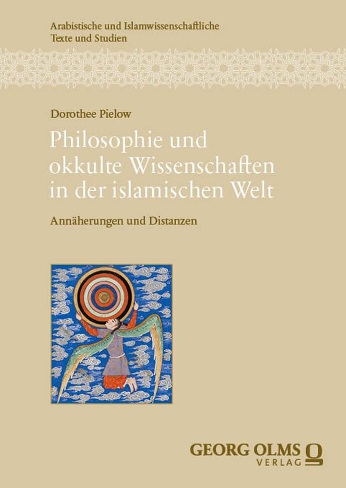 Philosophie und okkulte Wissenschaften in der islamischen Welt Philosophy