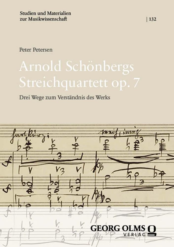 Arnold Schönbergs Streichquartett op. 7: Drei Wege zum Verständnis des Werks (Studien und Materialien zur Musikwissenschaft) Arts & Music