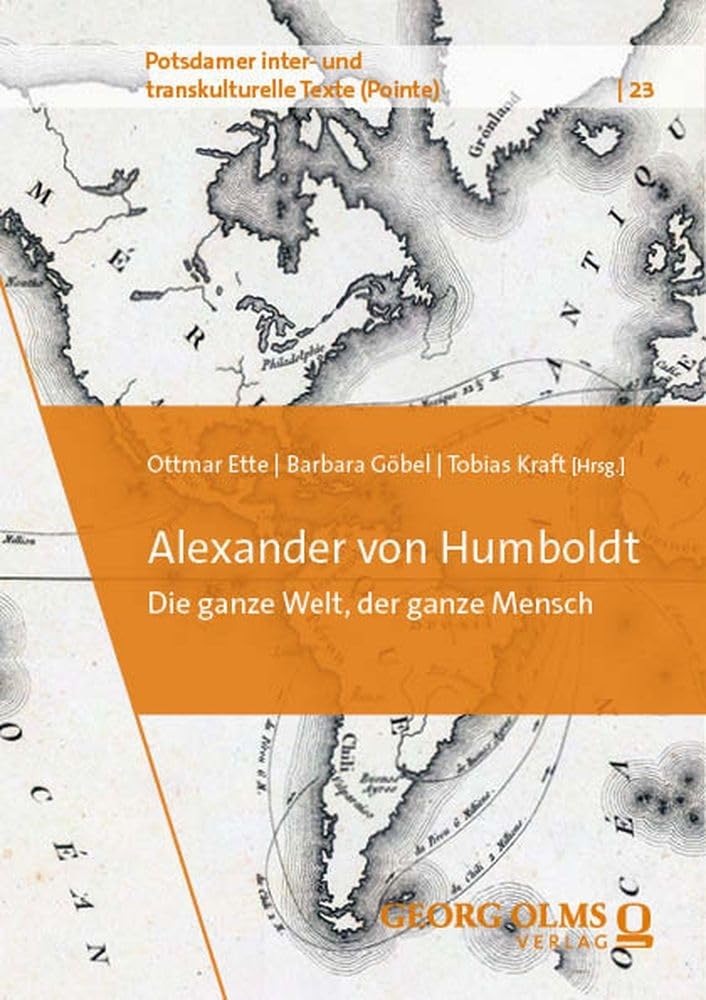 Alexander von Humboldt: Die ganze Welt, der ganze Mensch (Potsdamer inter- und transkulturelle Texte (Pointe)) Books