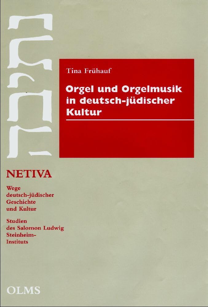 Orgel Und Orgelmusik in Deutsch-Judischer Kultur book