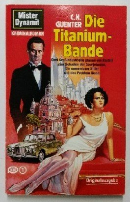 Product Image: Die Titanium-Bande (Mister Dynamit) - Guenter, C. H.