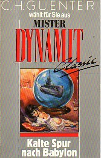 Kalte Spur nach Babylon (Pabel-Taschenbücher. Mr. Dynamit Classic) Books