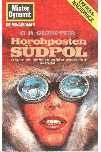 Horchposten Südpol (Pabel-Taschenbücher. Mr. Dynamit Classic) Books