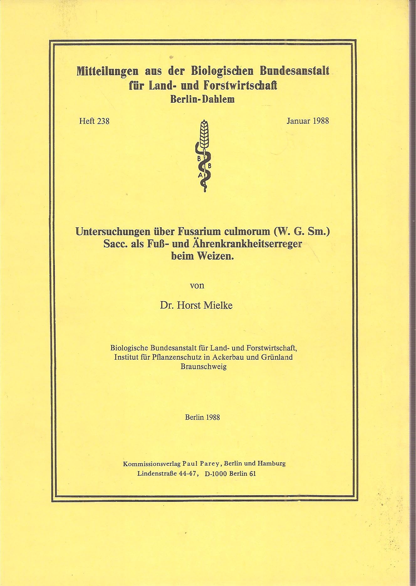 Untersuchungen über Fusarium culmorum (W. G. Sm.) Sacc. als Fuss- und Ährenkrankheitserreger beim Weizen Natural Sciences