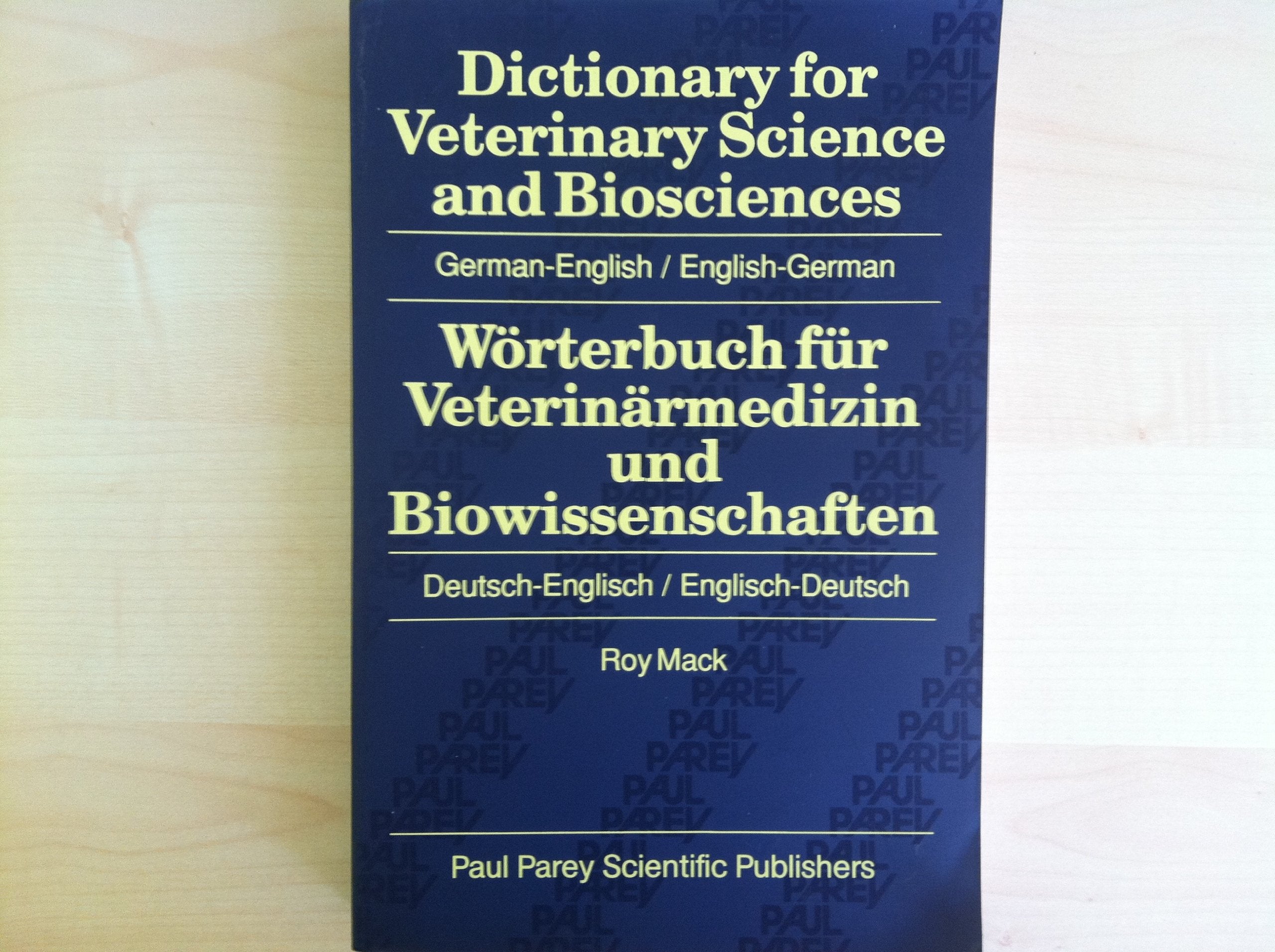Dictionary for Veterinary Science and Biosciences: German-English/English-German With Trilingual Appendix : Latin Terms Medicine