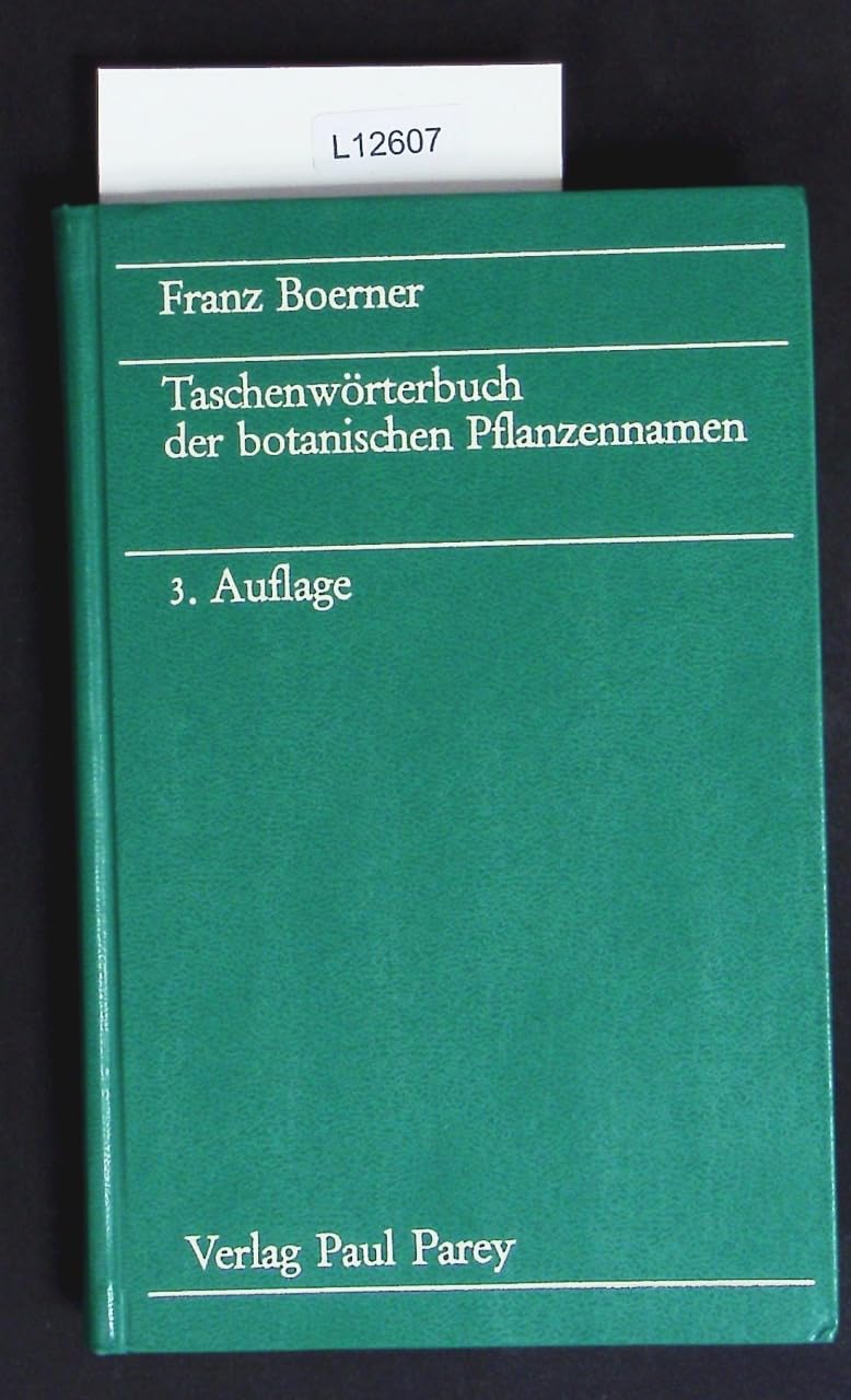 Taschenwörterbuch der botanischen Pflanzennamen für Gärtner, Baumschuler, Garten- und Pflanzenfreunde, Land- und Forstwirte. Leisure, Home & Garden