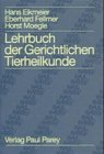 Lehrbuch der Gerichtlichen Tierheilkunde. Tierarzt und Gericht - Tierkauf - Haftpflicht - Sorgfaltspflichten - Tierversicherung - Tierschutz - Doping ... Standesrecht - Öffentliches Veterinärwesen Books