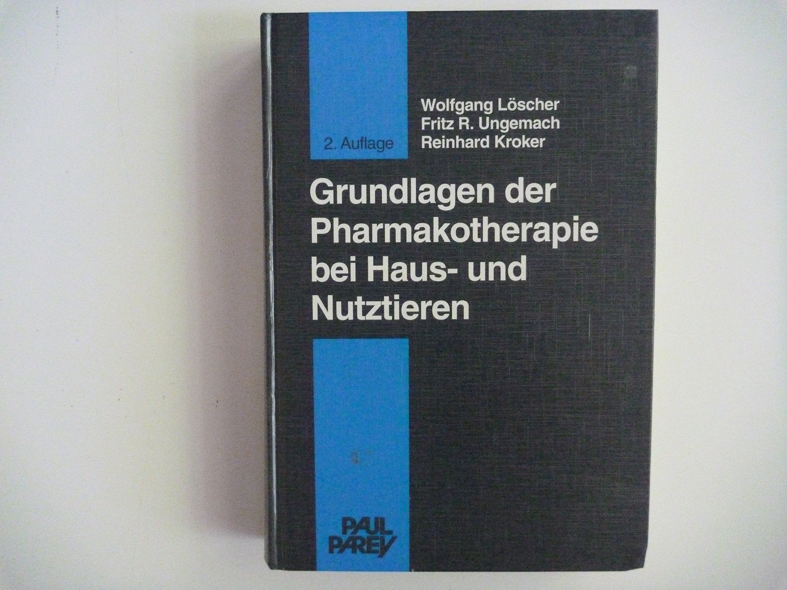 Grundlagen der Pharmakotherapie bei Haus- und Nutztieren Medicine