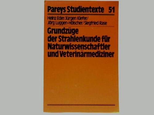 Grundzüge der Strahlenkunde für Naturwissenschaftler und Veterinärmediziner Medicine