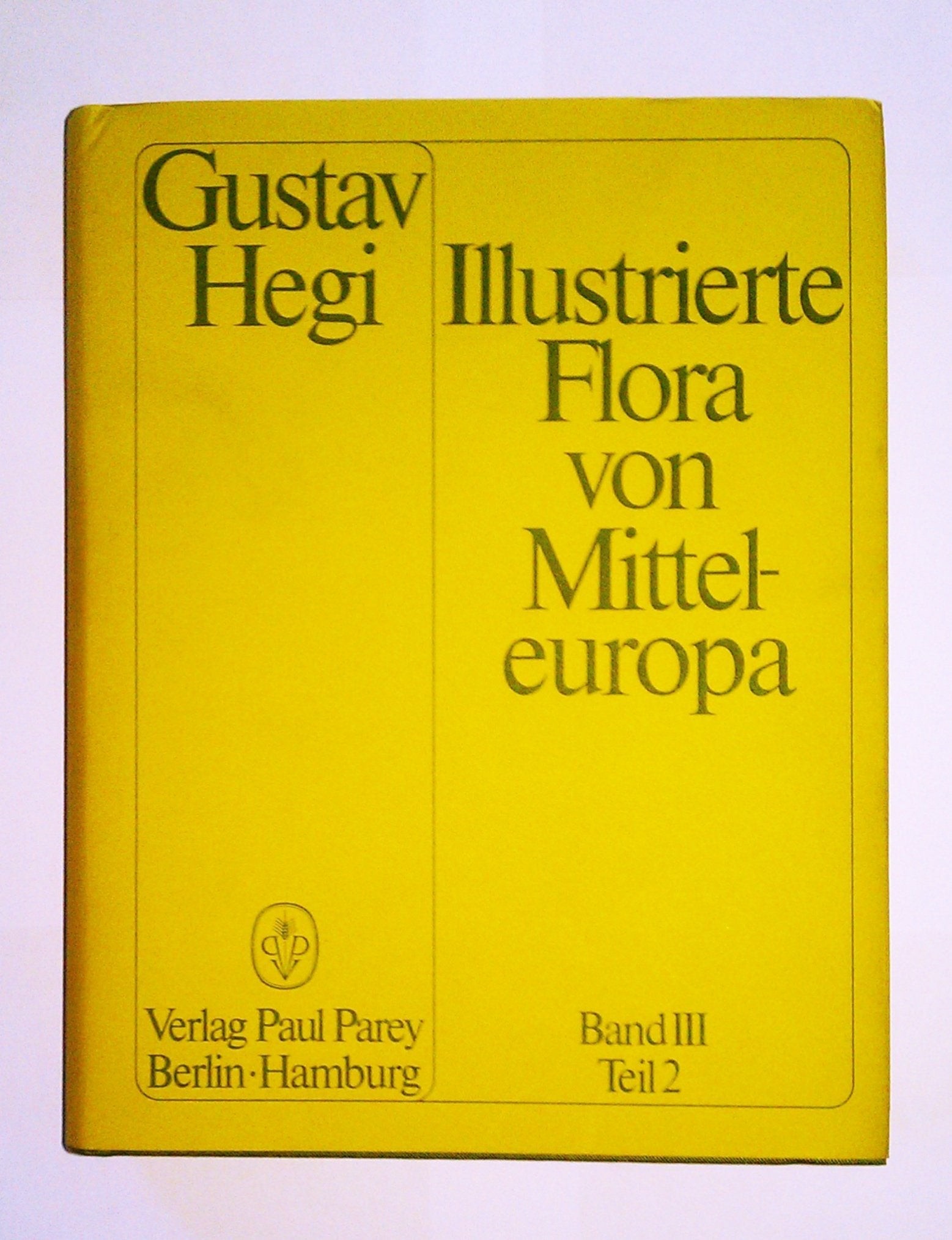 Illustrierte Flora von Mitteleuropa. Pteridophyta - Spermatophyta: Phytolaccaceae (Kermesbeerengewächse), Amaranthaceae (Fuchsschwanzgewächse), ... Portulacaceae (Portulakgewächse) Books