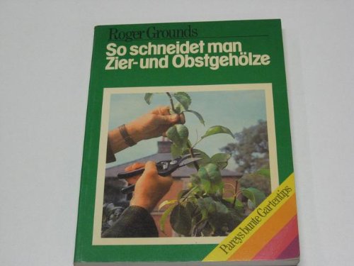 So schneidet man Zier- und Obstgehölze Natural Sciences