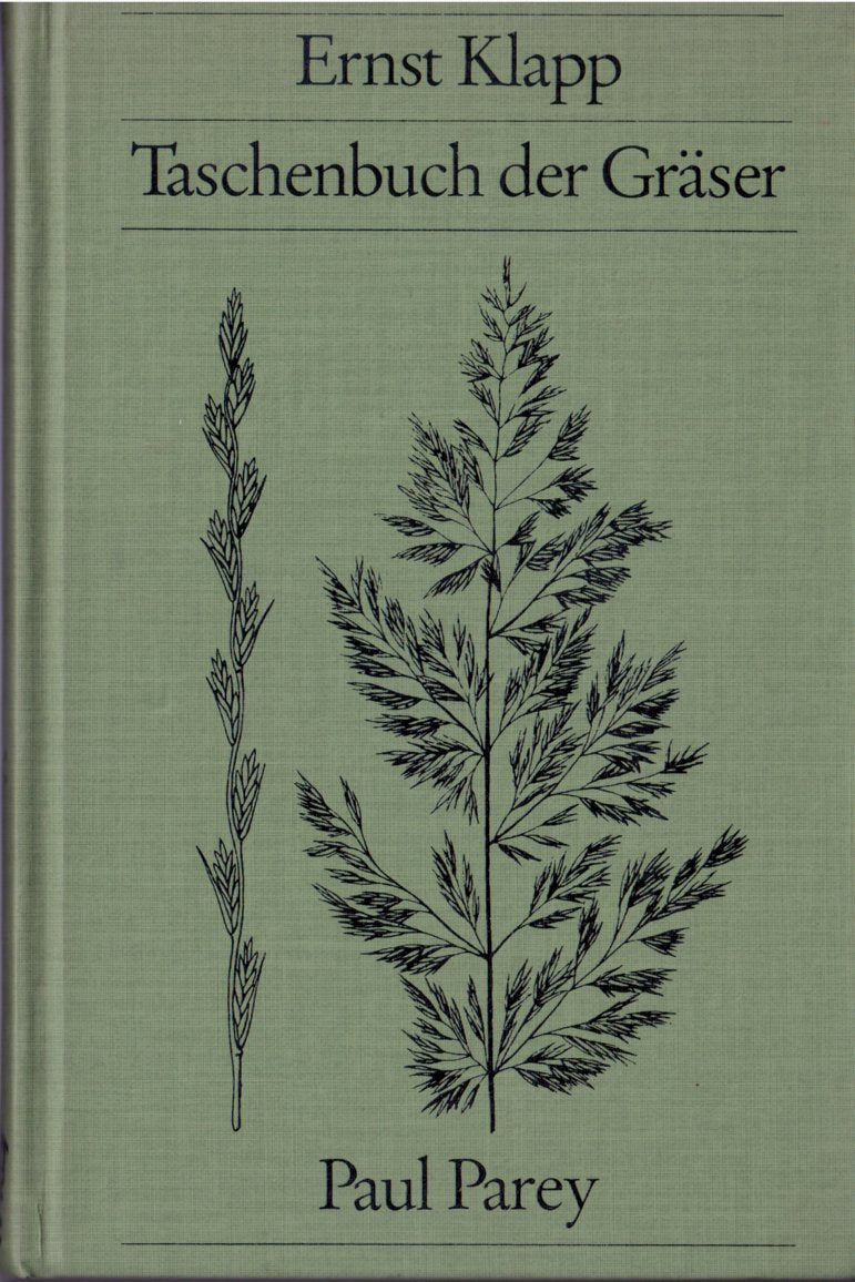Taschenbuch der Gräser. Erkennung und Bestimmung, Standort und Vergesellschaftung, Bewertung und Verwendung Natural Sciences