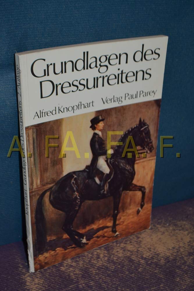 Grundlagen des Dressurreitens. Von der Losgelassenheit zur Versammlung Leisure & Fun