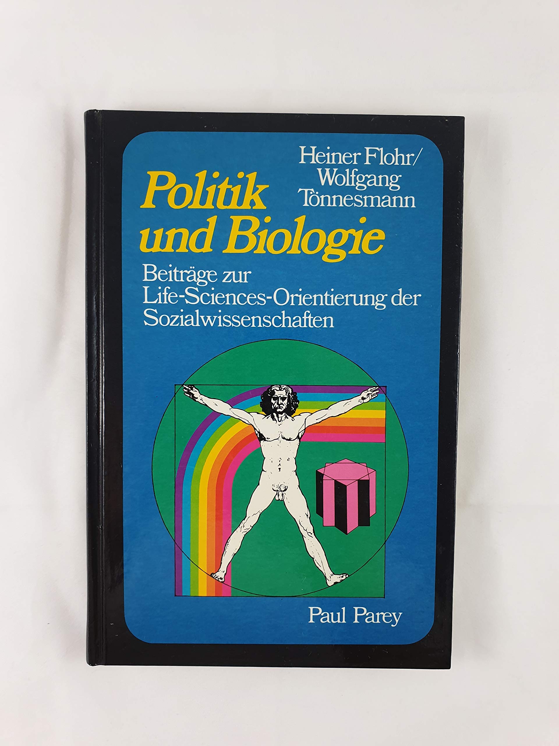 Politik und Biologie. Beiträge zur Life-Sciences-Orientierung der Sozialwissenschaften Social Sciences
