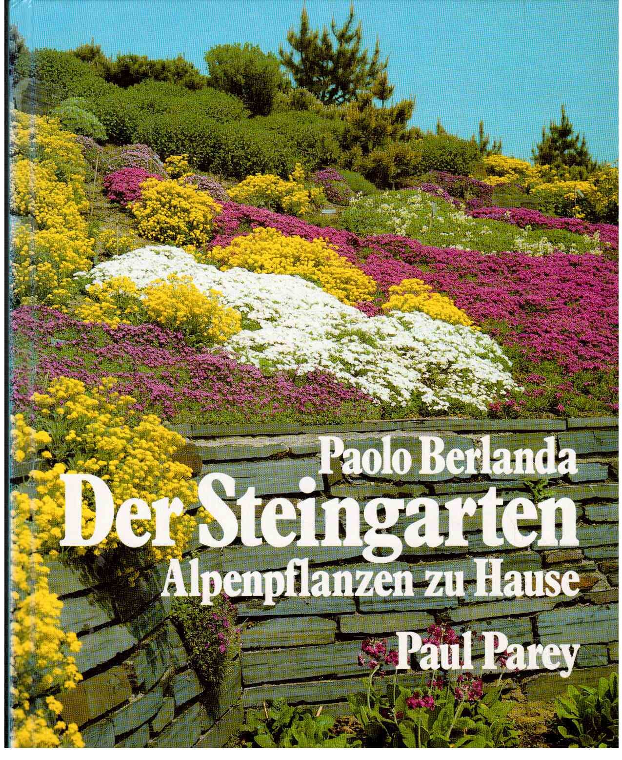 Der Steingarten. Alpenpflanzen zu Hause Books