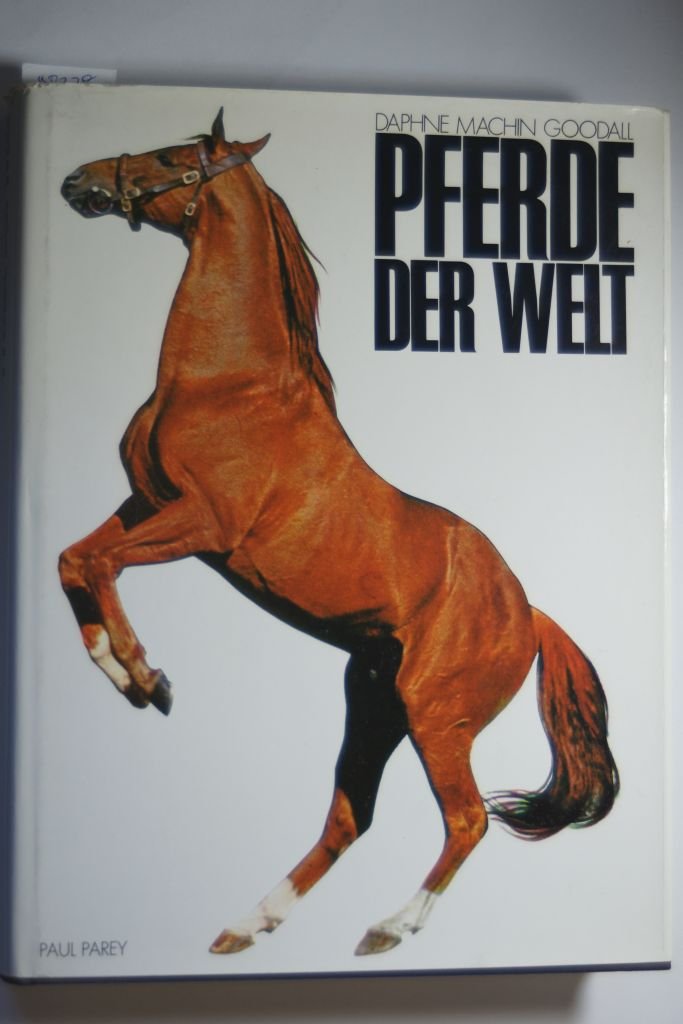 Pferde der Welt. Ein illustriertes Handbuch aller Pferde- und Pony-Rassen Pets