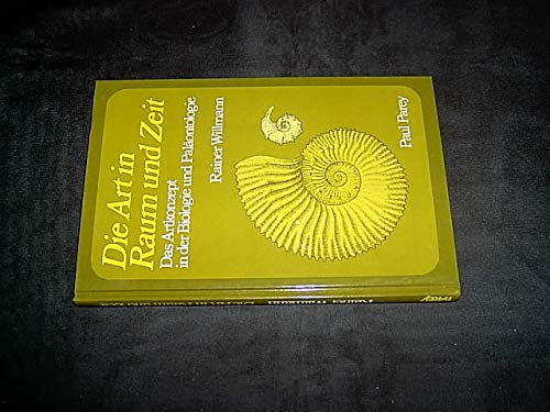 Die Art in Raum und Zeit. Das Artkonzept in der Biologie und Paläontologie Business & Technology