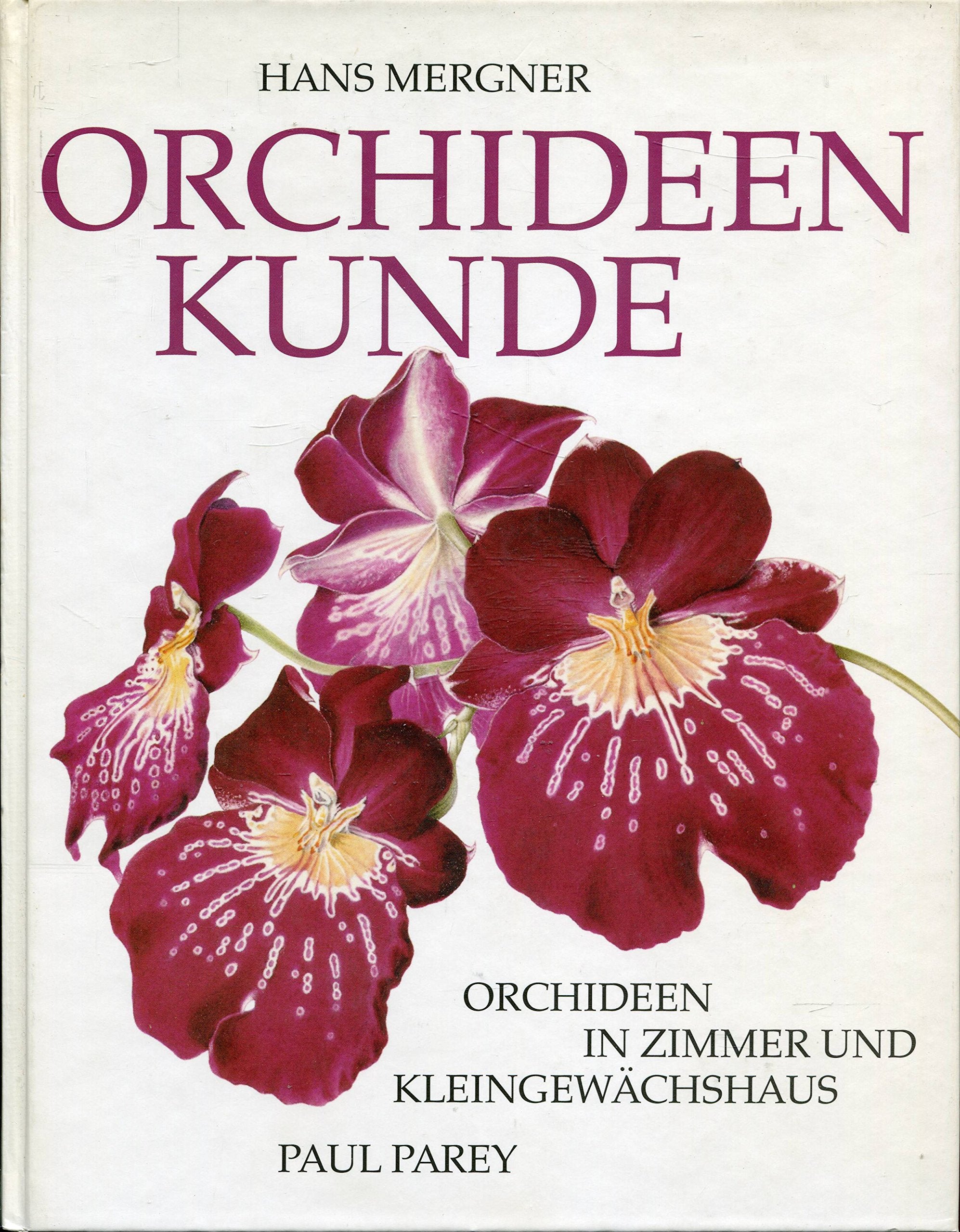 Orchideenkunde. Orchideen in Zimmer und Kleingewächshaus Leisure, Home & Garden