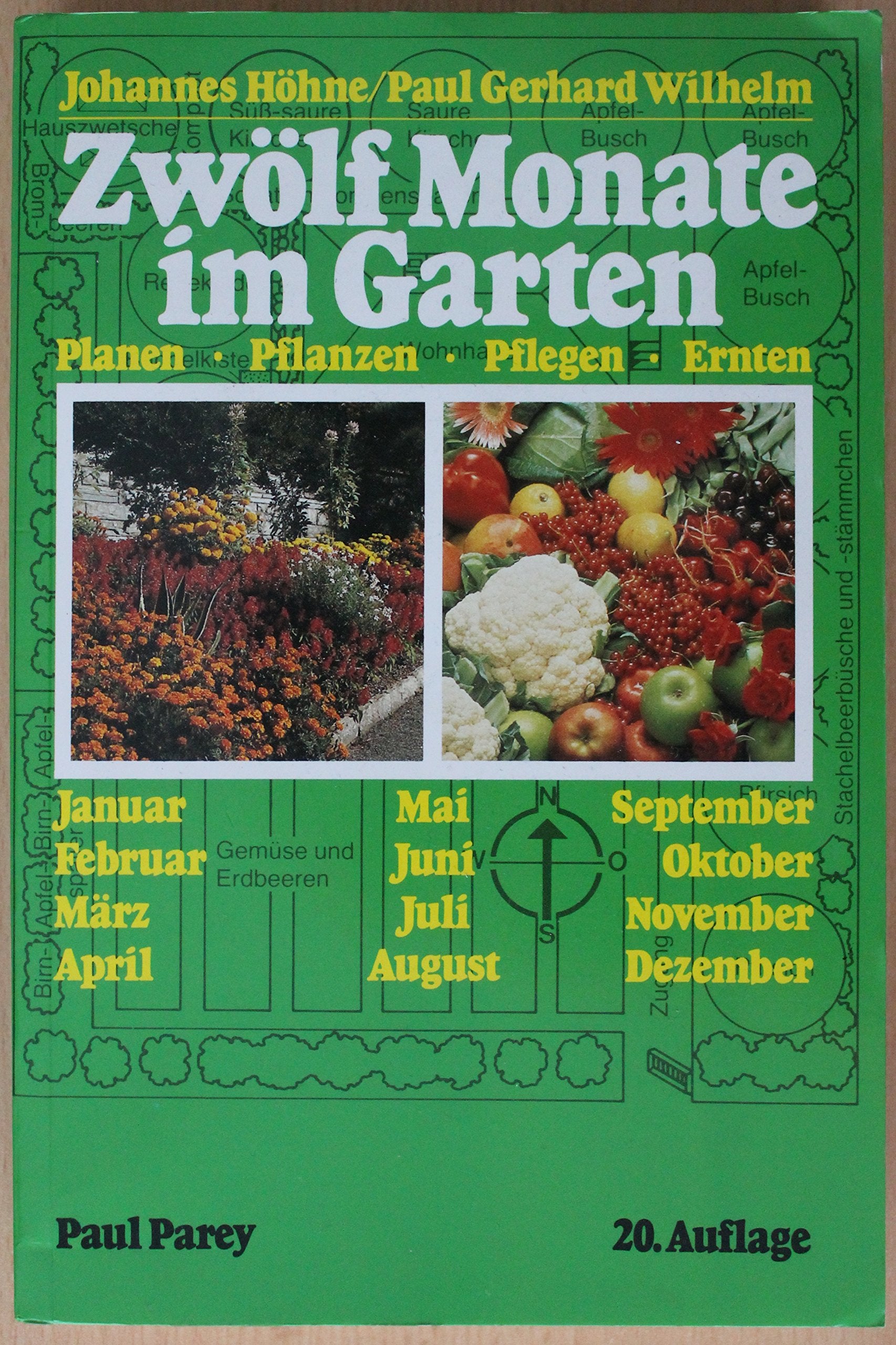 Zwölf Monate im Garten. Planen - Pflanzen - Pflegen - Ernten. Books