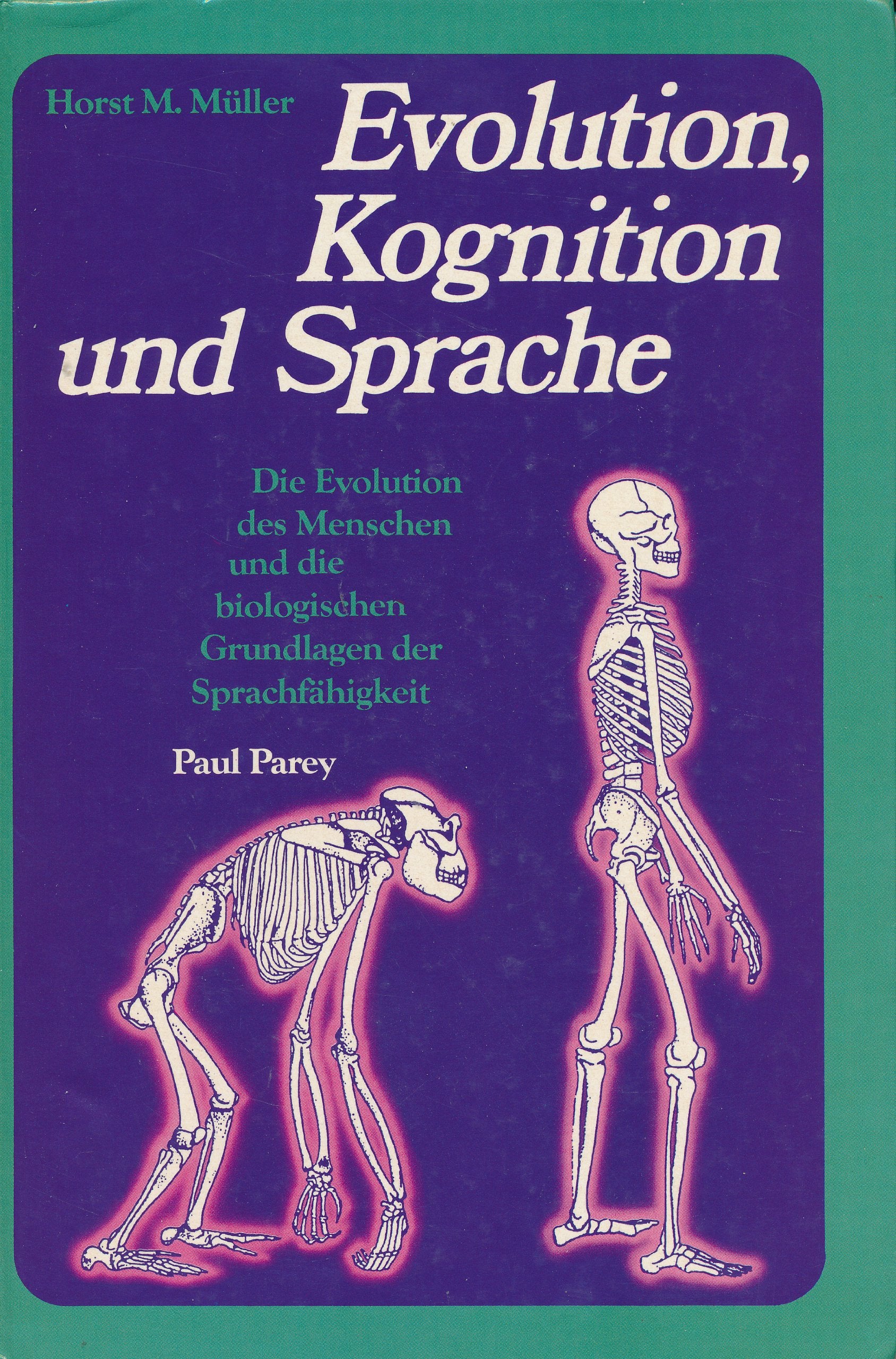Evolution, Kognition und Sprache. Die Evolution des Menschen und die biologischen Grundlagen der Sprachfähigkeit Natural Sciences