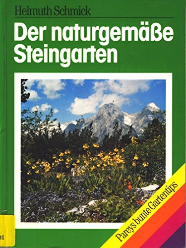 Der naturgemässe Steingarten. Planung, Anlage, Pflege Leisure, Home & Garden