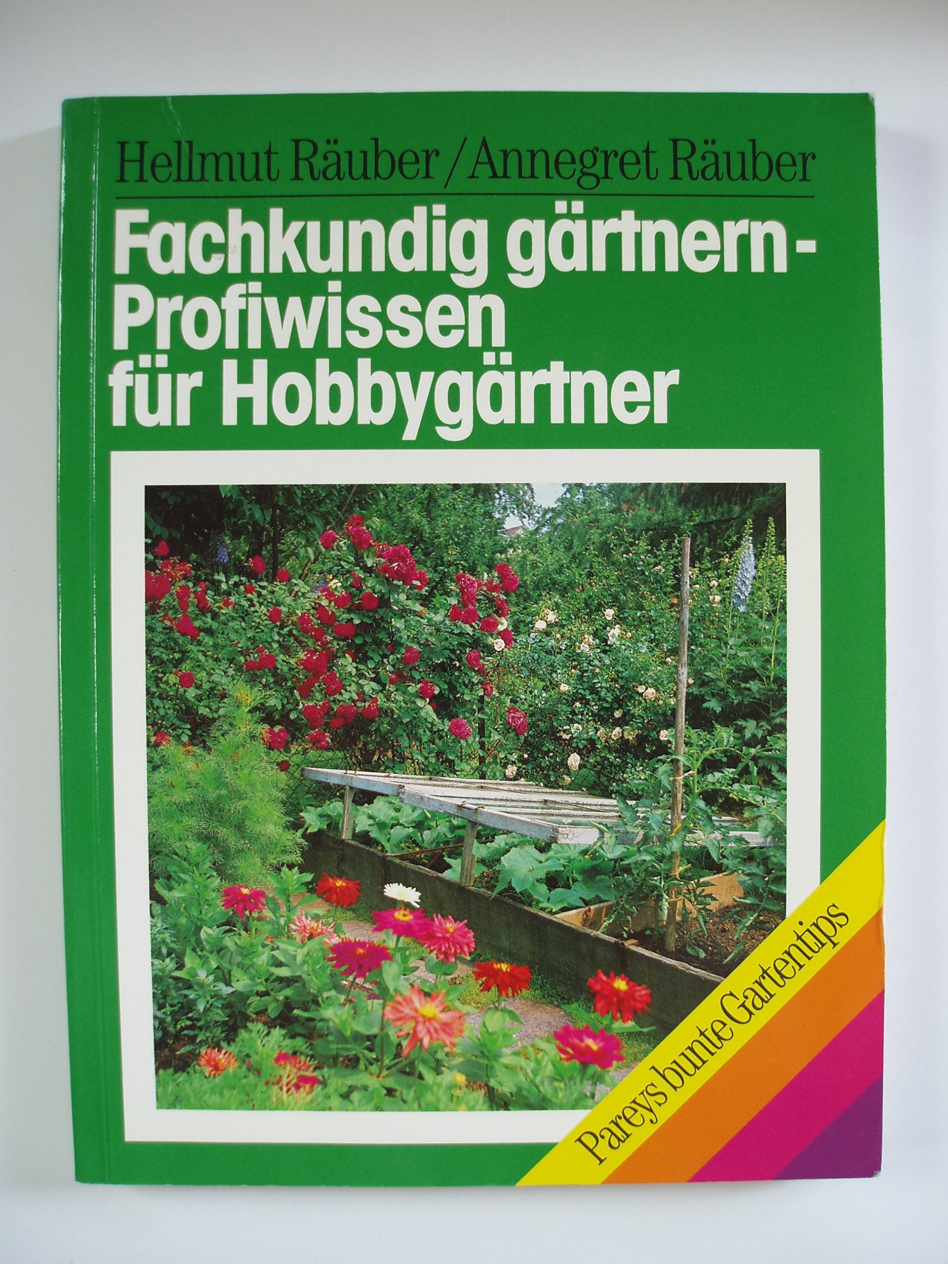 Fachkundig gärtnern - Profiwissen für Hobbygärtner. Biologische Grundlagen für richtiges Säen, Pflegen, Ernten und Lagern Leisure, Home & Garden