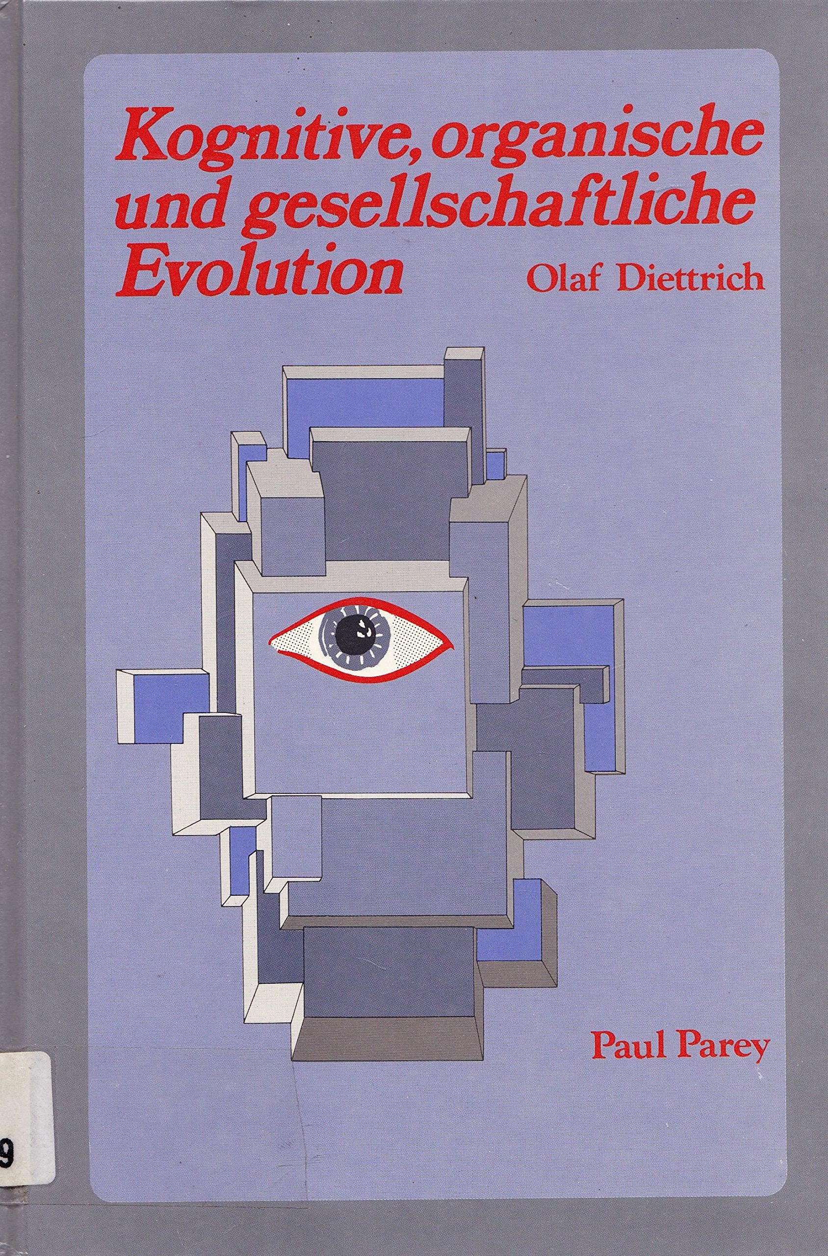 Kognitive, organische und gesellschaftliche Evolution. Gemeinsamkeiten und Unterschiede Social Sciences